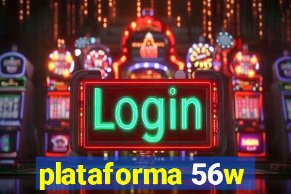 plataforma 56w